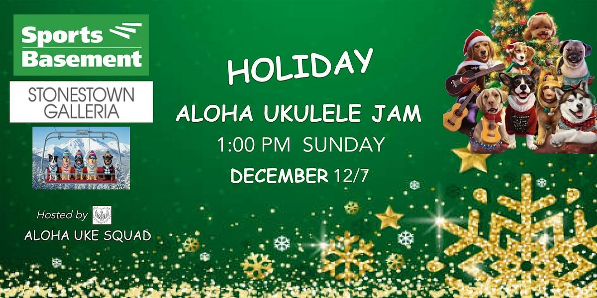 Holiday Aloha Ukulele Jam  - December (12\/7)
