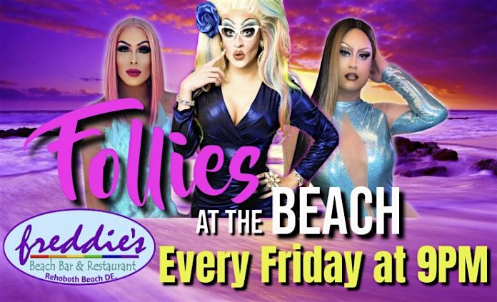 Freddie's Follies Drag Show - Every Friday
