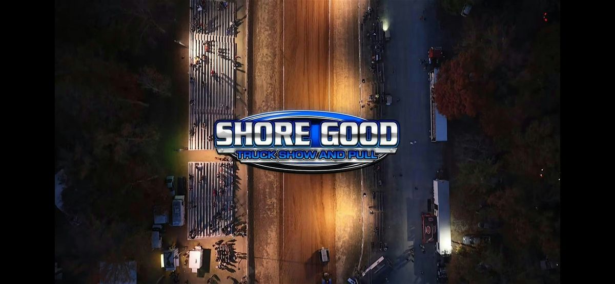 5th Annual Shore Good Truck Show and Pull