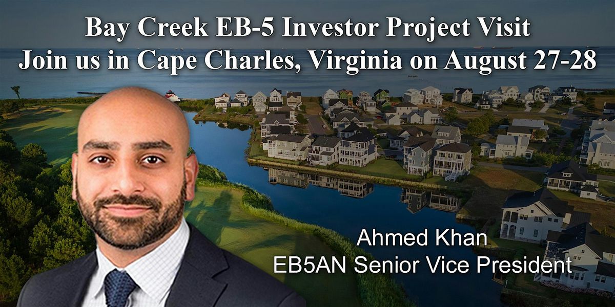 Bay Creek EB-5 Investor Project Visit Day