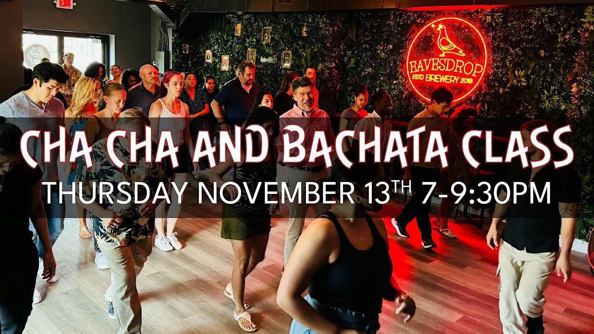Beginner Cha Cha & All Level Bachata Classes at Eavesdrop! (November 13th)