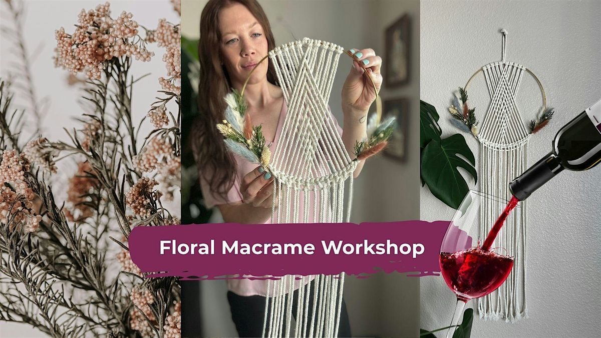 Floral Macrame Wreath Class | Art & Wine Bar Workshops