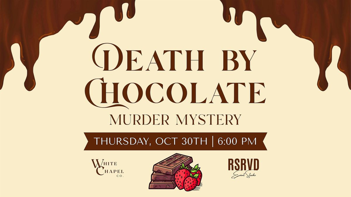 Death by Chocolate | M**der Mystery