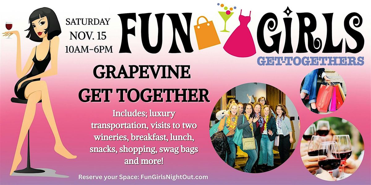 Fun Girl's Grapevine Get Together