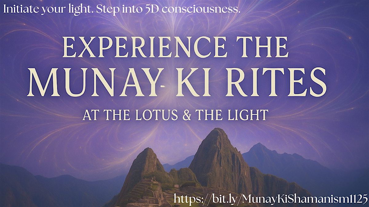 Munay Ki Shamanic Initiations-Activate Your Luminous Body into 5D