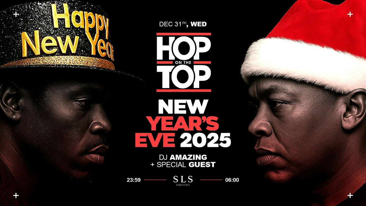 HOP ON THE TOP \u2013 NEW YEAR'S EVE 2025