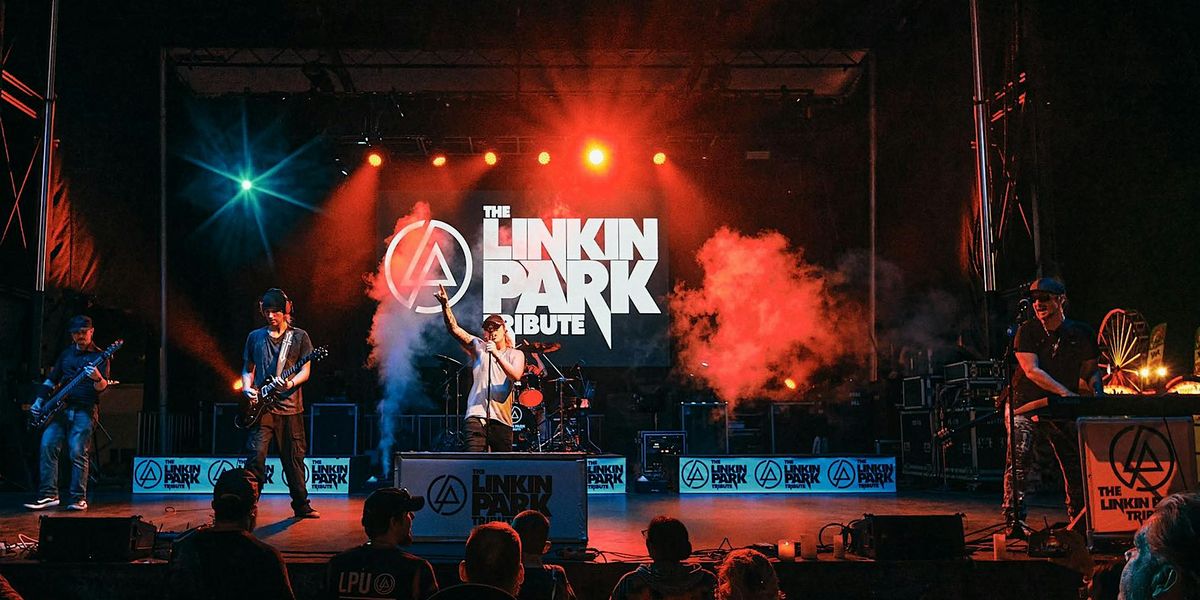 The Linkin Park Tribute | SPECIAL LATE SHOW PRICING!