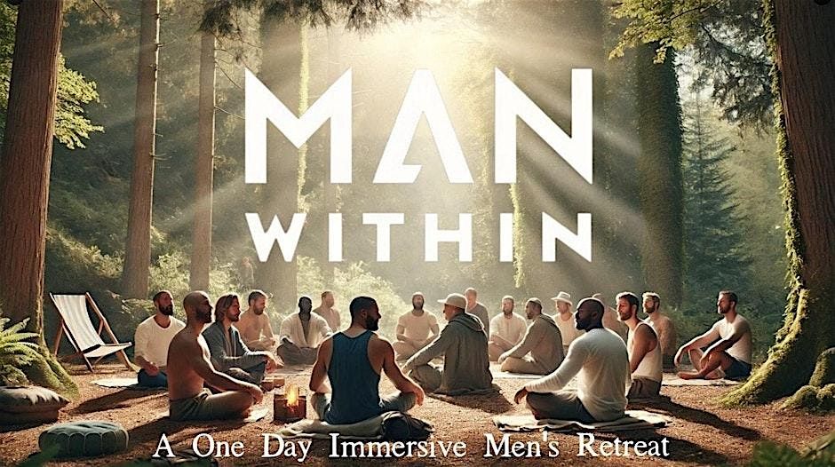THE MAN WITHIN: A Dopamine Reset Retreat Day