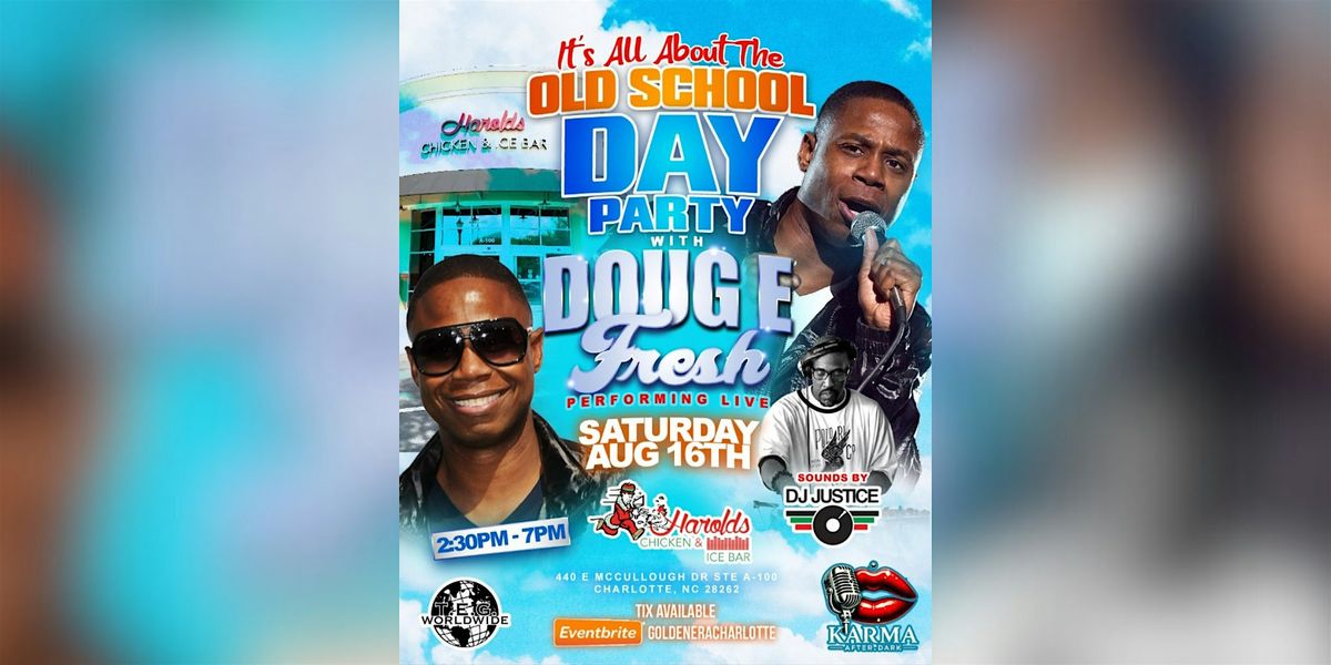 THE GOLDEN ERA - DAY PARTY FEATURING DOUG E. FRESH