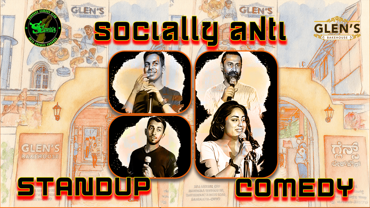 Socially Anti - Standup Comedy at Glen's Bakehouse