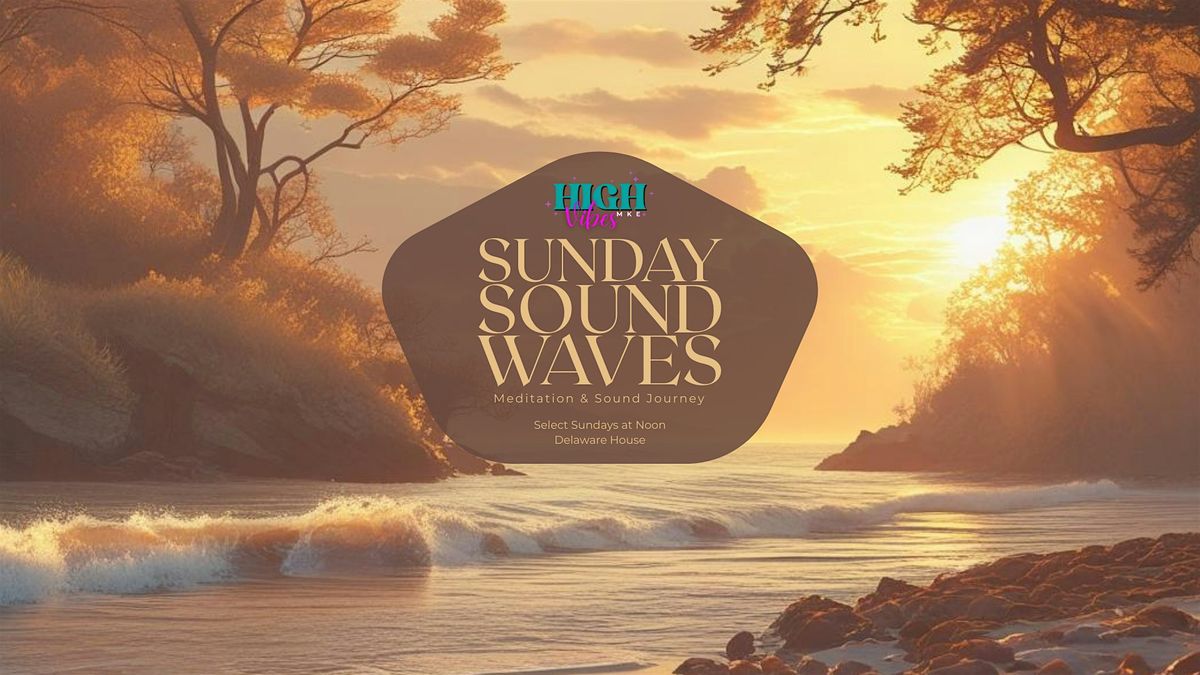 Sunday Sound Waves- Sound Journey & Meditation