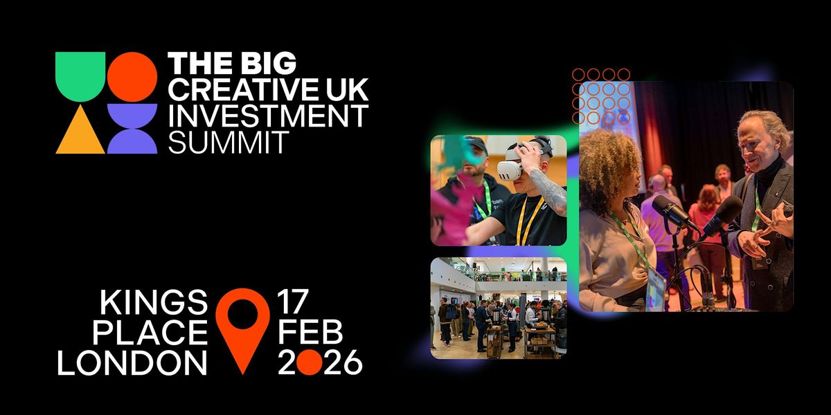 The Big Creative UK Investment Summit