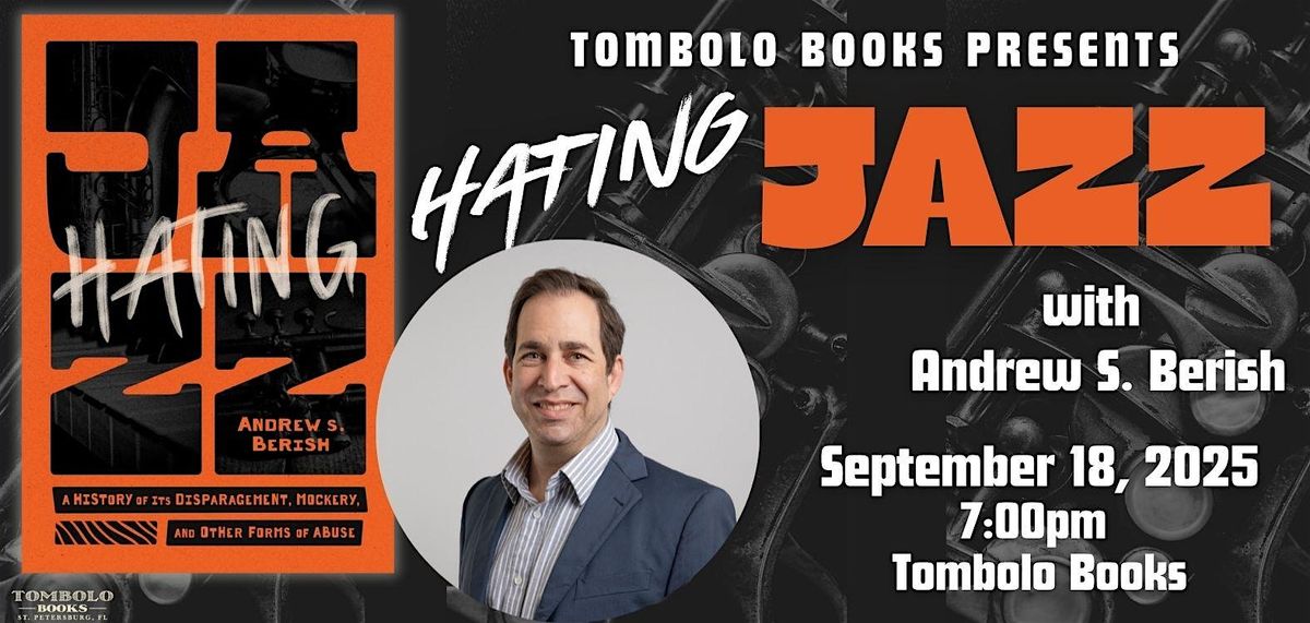 Hating Jazz: An Evening with Andrew S. Berish