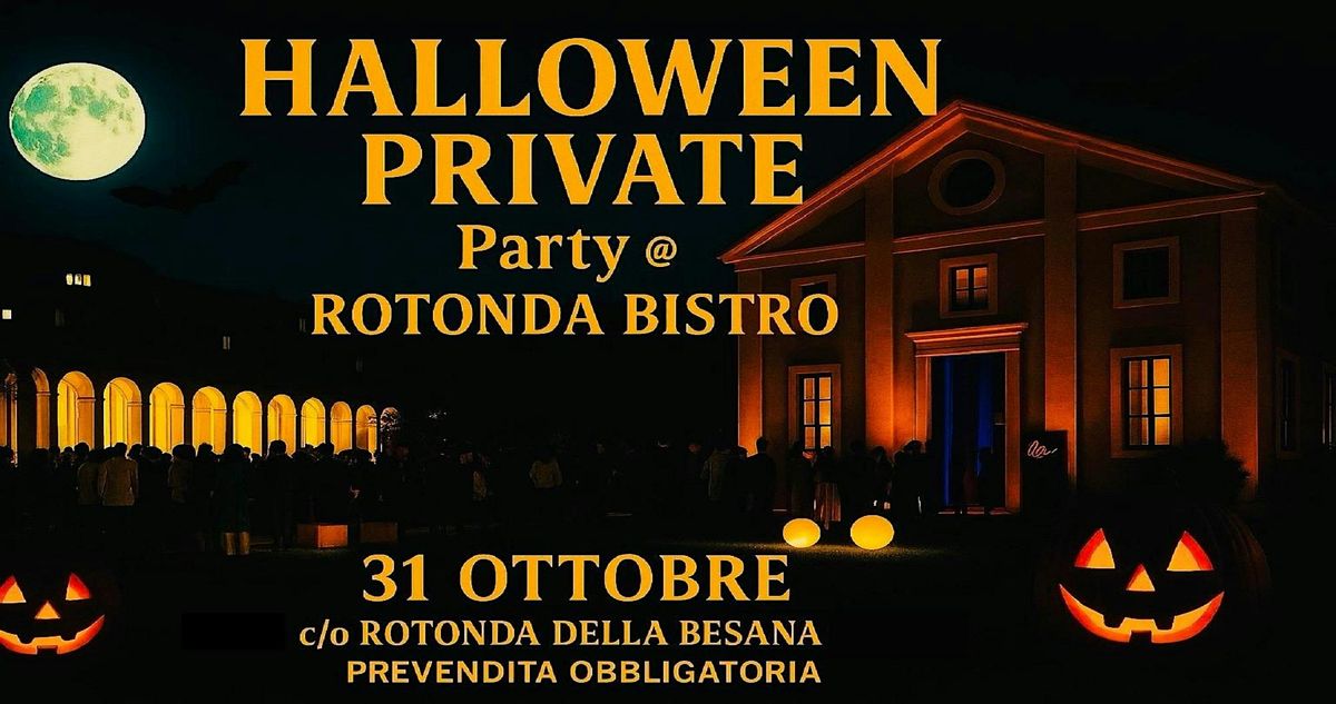 HALLOWEEN MILANO - PRIVATE PARTY @ ROTONDA DELLA BESANA