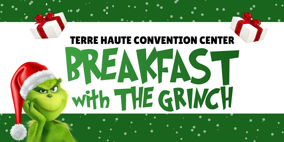 Terre Haute Convention Center Breakfast with The Grinch