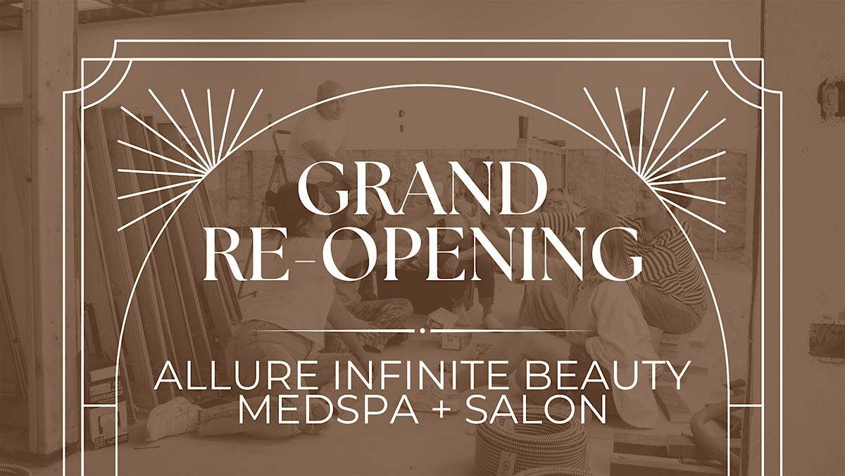 Grand Re-Opening + Open House