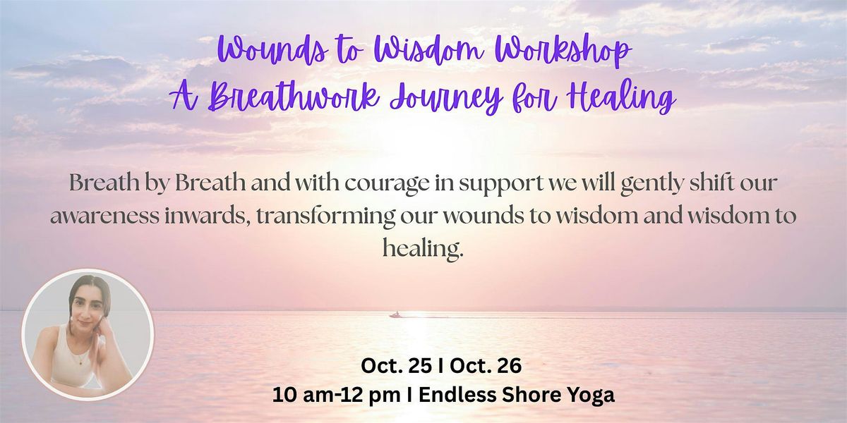 Wounds to Wisdom Workshop-Breathwork Journey