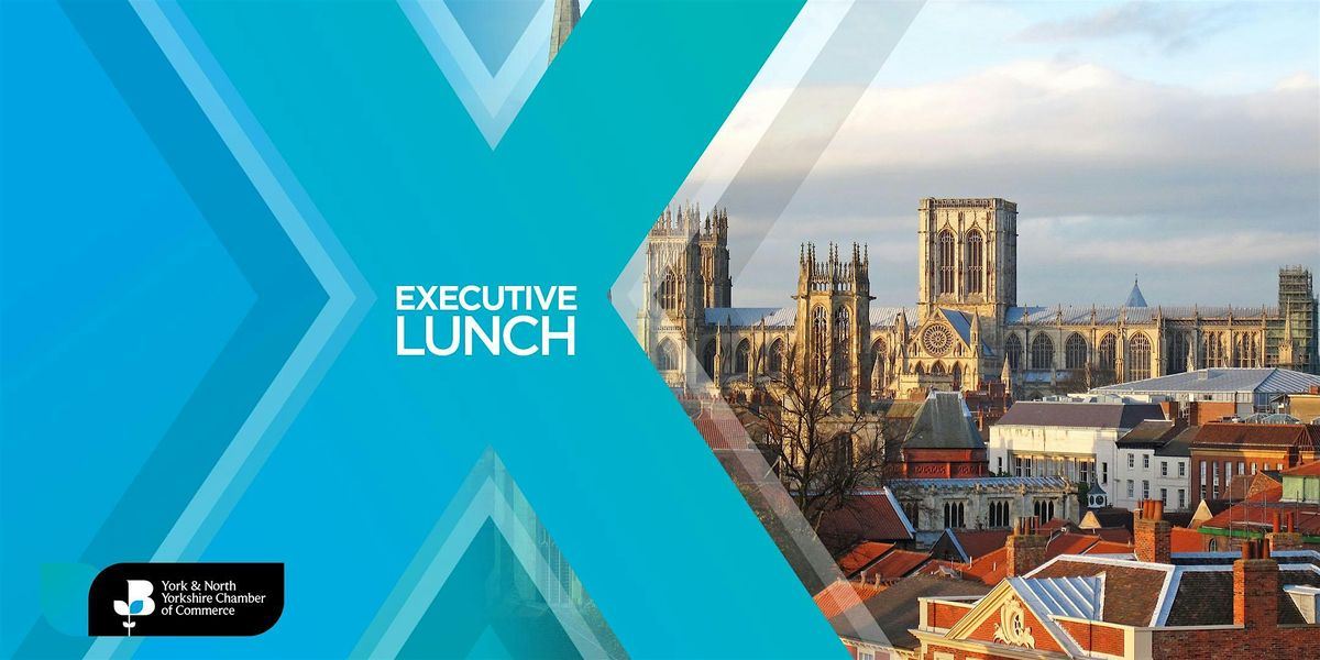York and North Yorkshire  Executive Lunch at The Grand