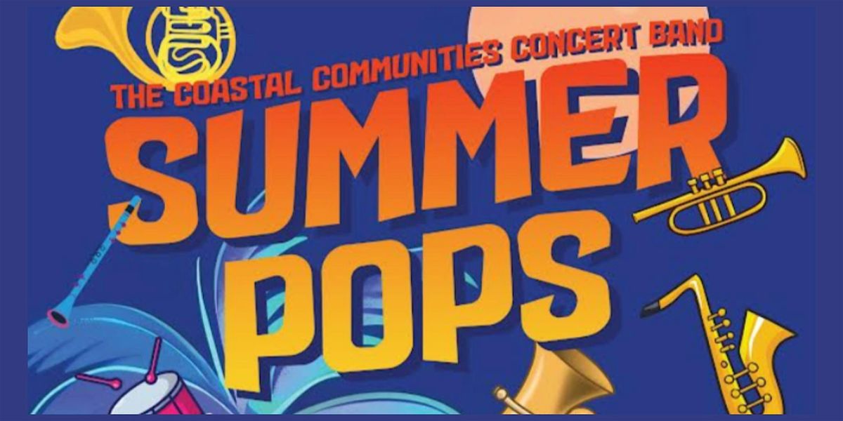 Coastal Communities Concert Band - Summer Pops