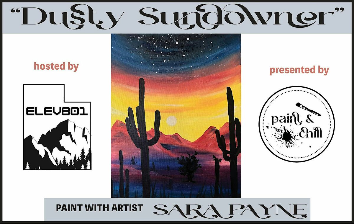 DESERT SUNDOWNER Paint Event at Elev801!!