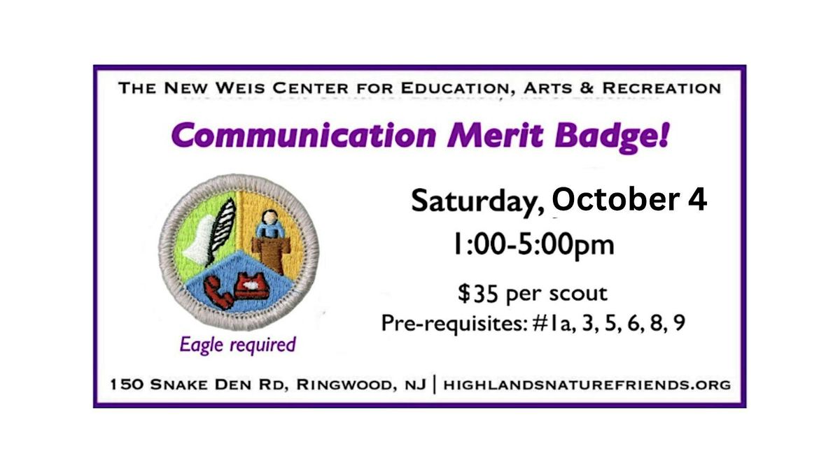 Communication Merit Badge! | The New Weis Center for Education, Arts ...