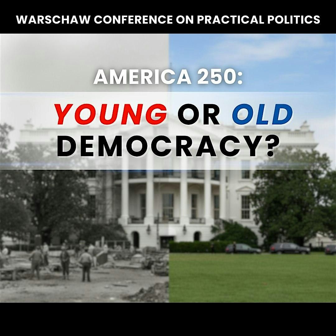 Warschaw Conference 2025 | America 250: Young or Old Democracy?