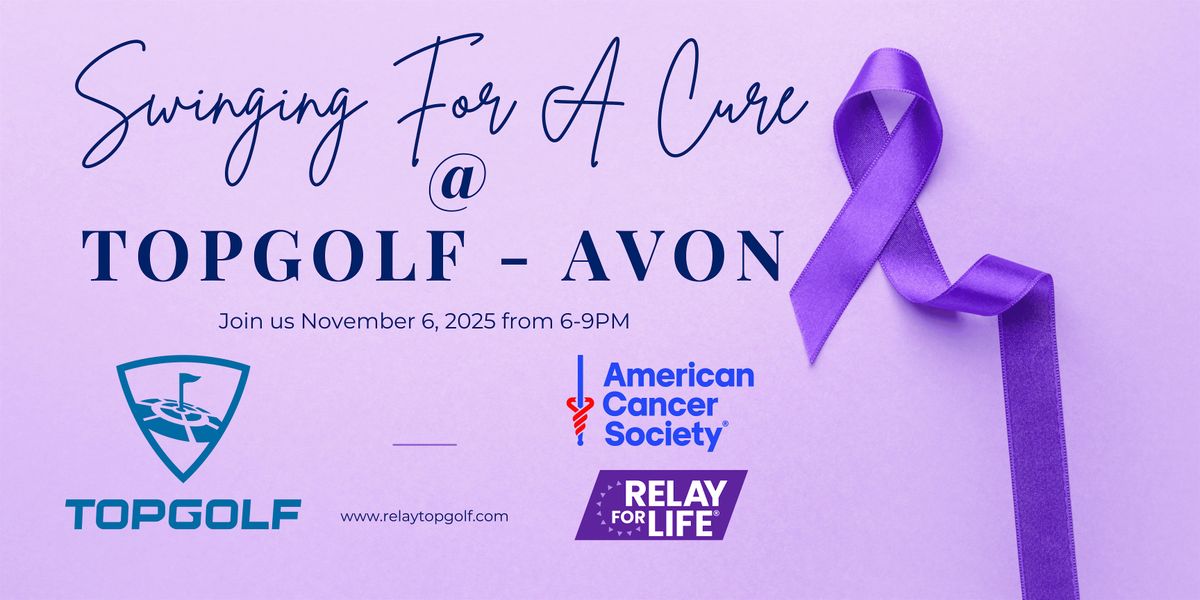 American Cancer Society Relay For Life of Lorain County- Top Golf Avon