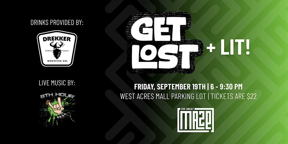 LOST AND LIT! At the Great Maze