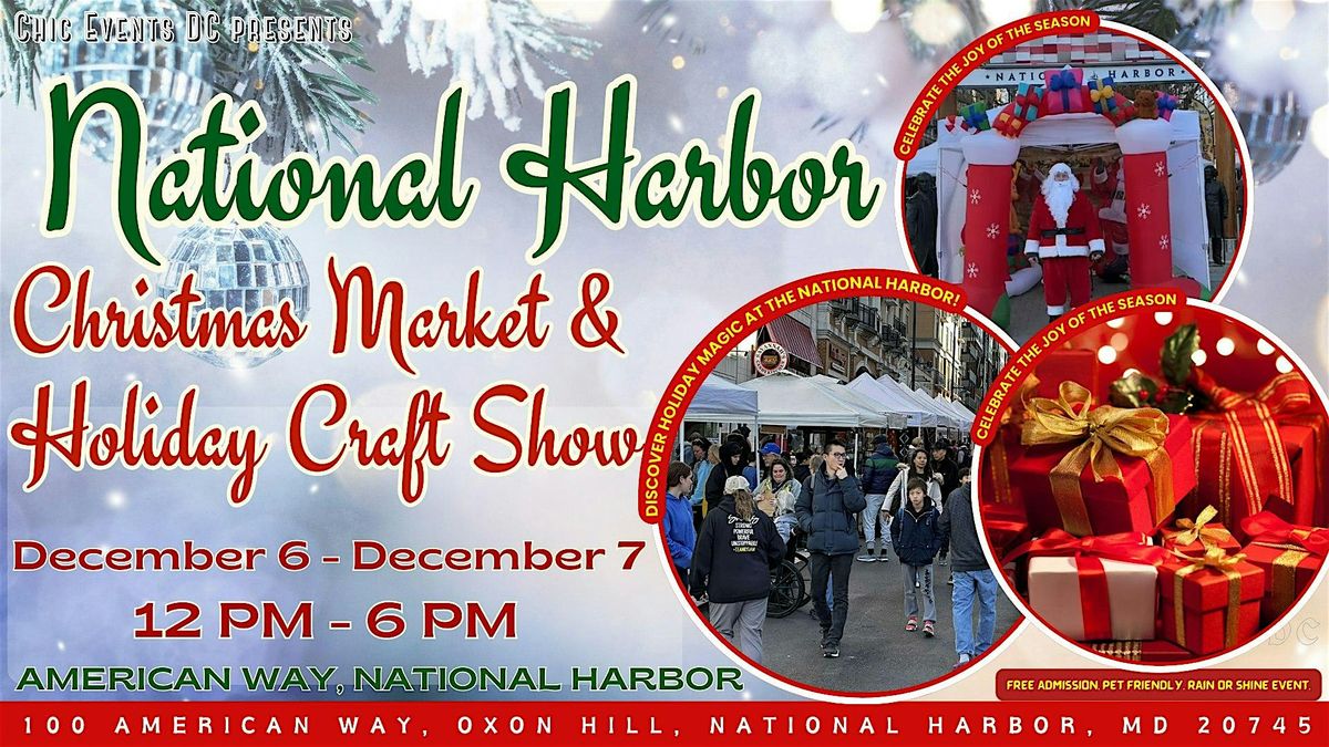 National Harbor Christmas Market and Holiday Craft Show - December 6-7th