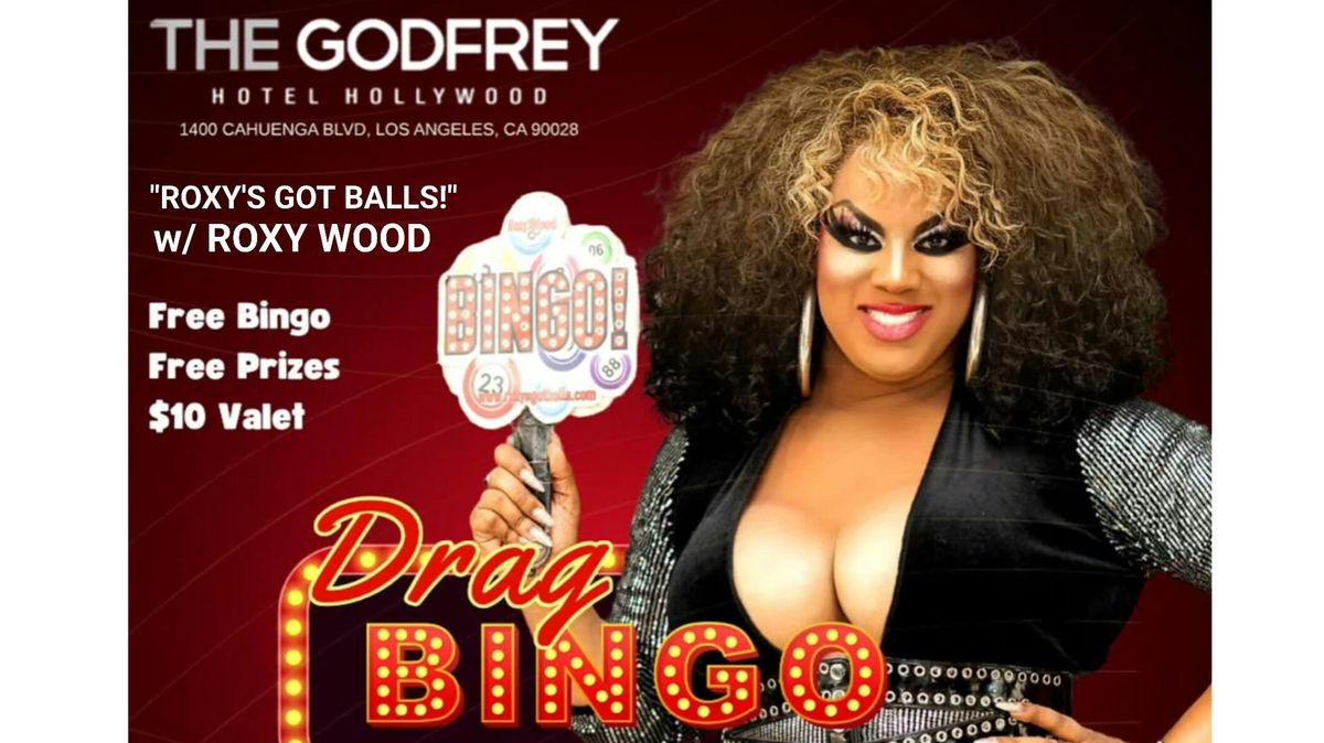 7pm FREE "Roxy's Got Balls" BINGO 3rd Monday @ the Godfrey Hotel Hollywood!