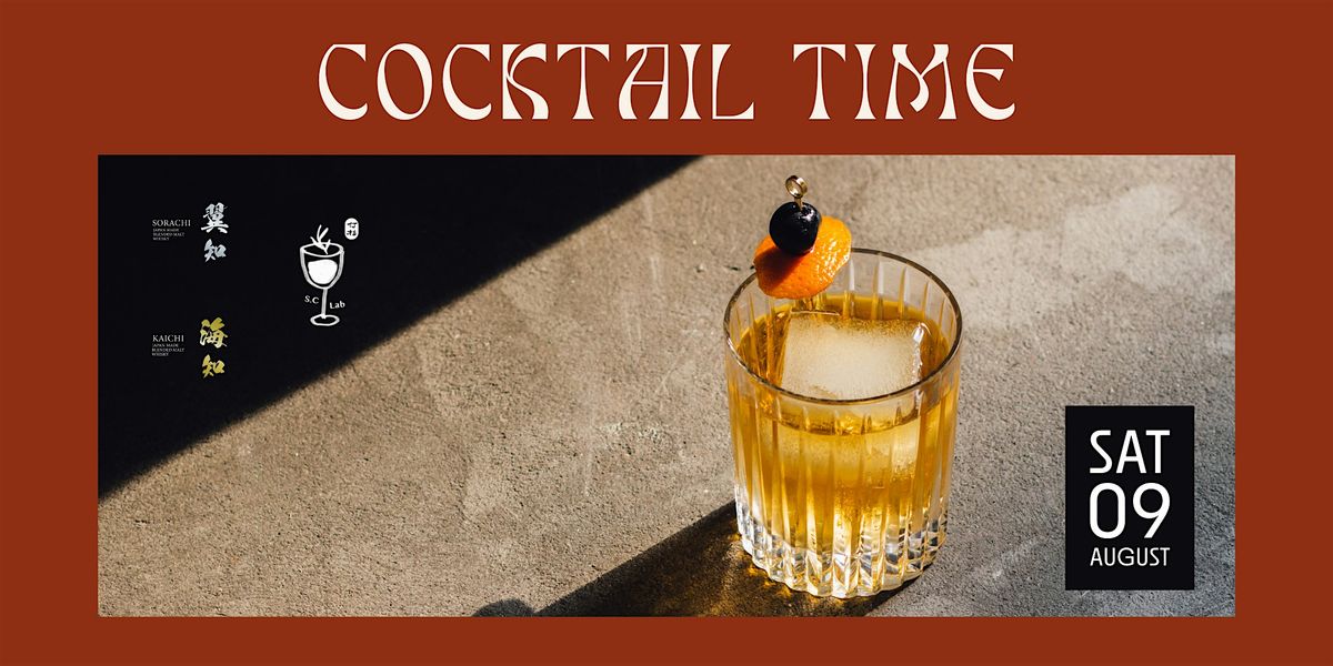 Cocktail Time \u2013 Craft Cocktails by Kaichi & Sorachi and S.C Lab Chajiu