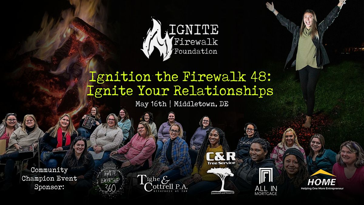 Ignition the Firewalk 48: Ignite Your Relationships