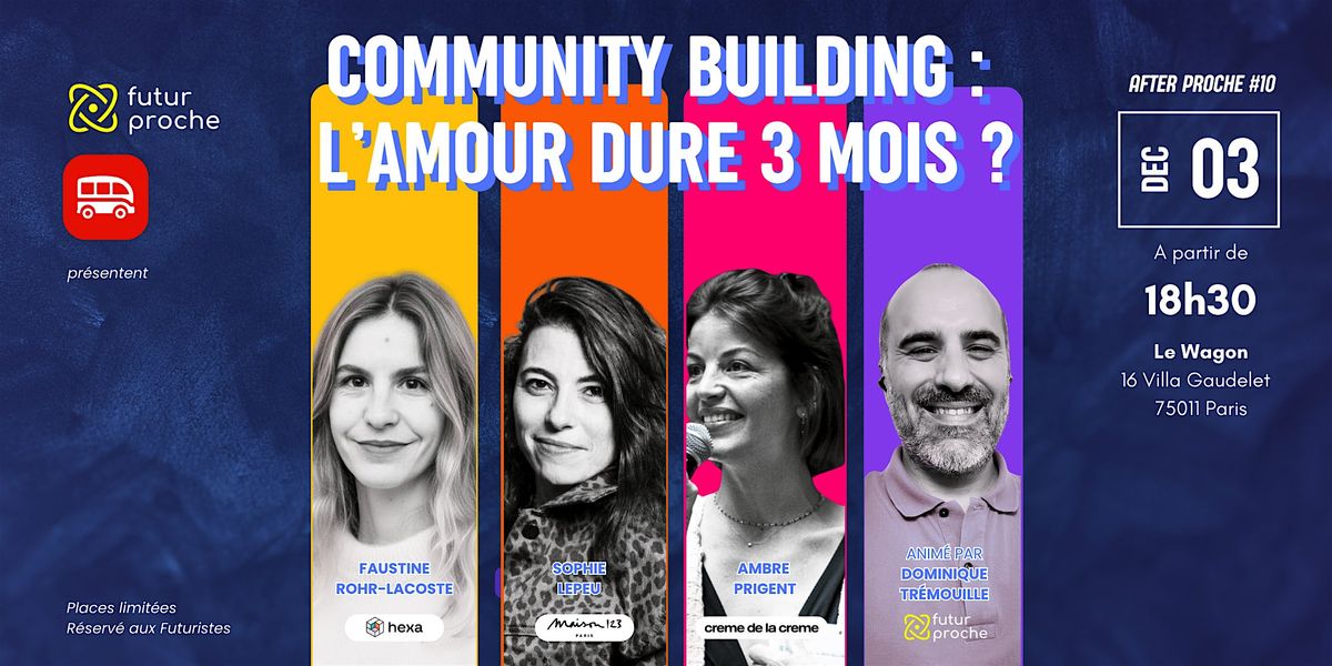 A\u00a8P #10 - Community Building : l'amour dure 3 mois ?