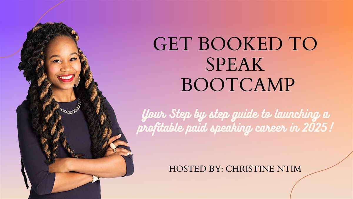 Get Booked To Speak Bootcamp 2025 (Miami)