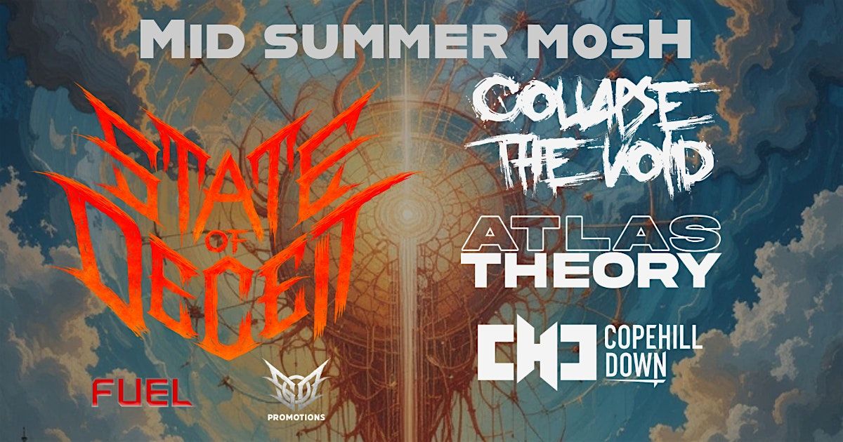 STATE OF DECEIT\u2019s Mid Summer Mosh at Fuel
