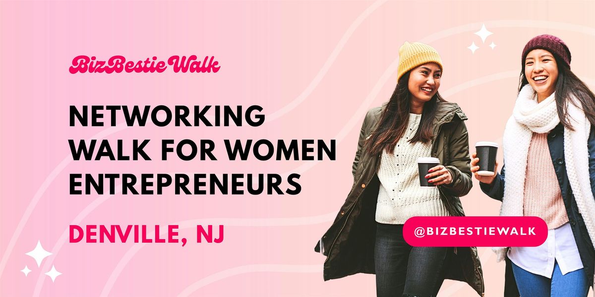 Networking Walk for Women Entrepreneurs - Denville, NJ