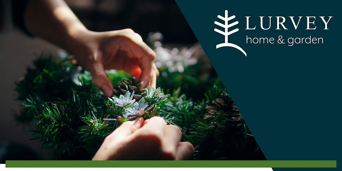 Lurvey's Holiday Wreath Workshop