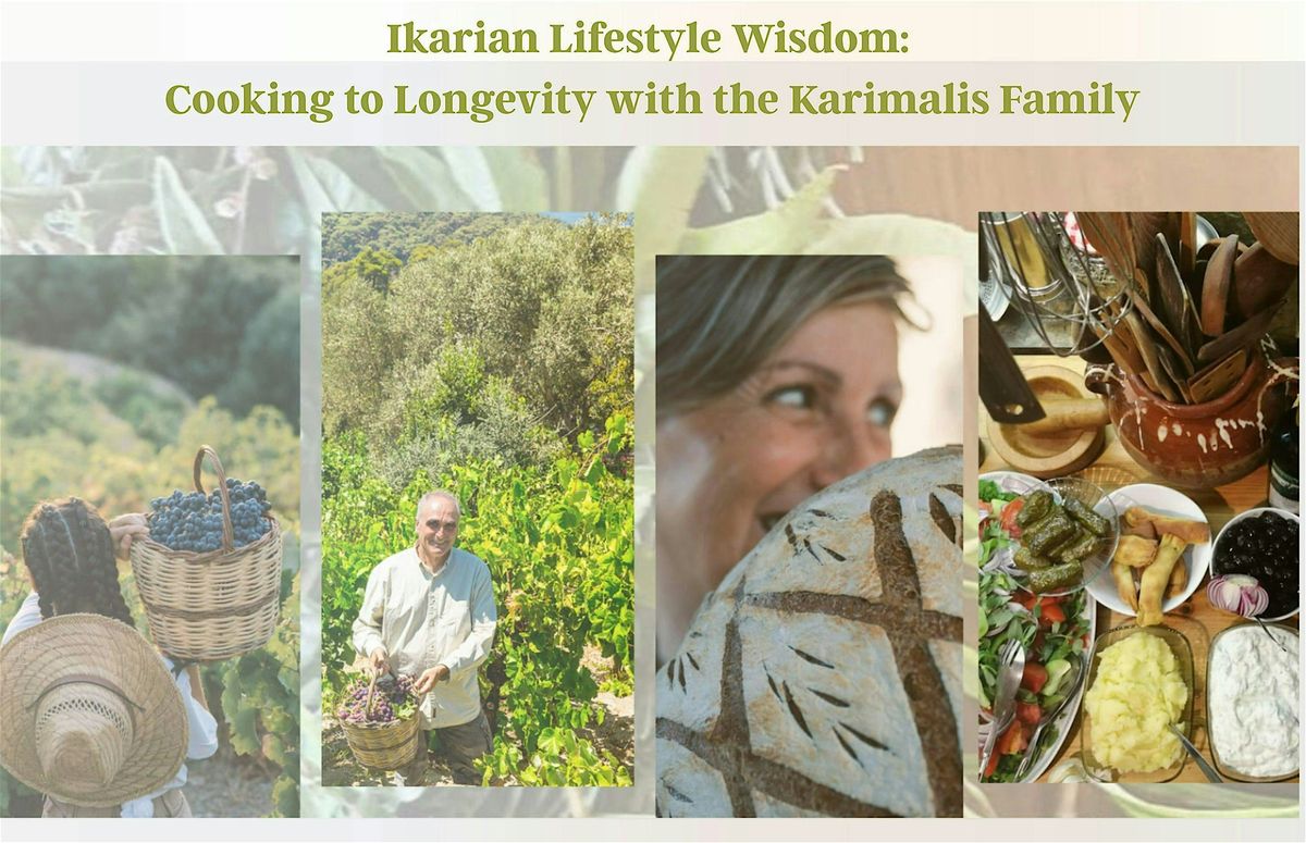 Ikarian Lifestyle Wisdom: Cooking to Longevity with the Karimalis Family