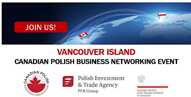 Vancouver Island Canadian-Polish Business Networking Event