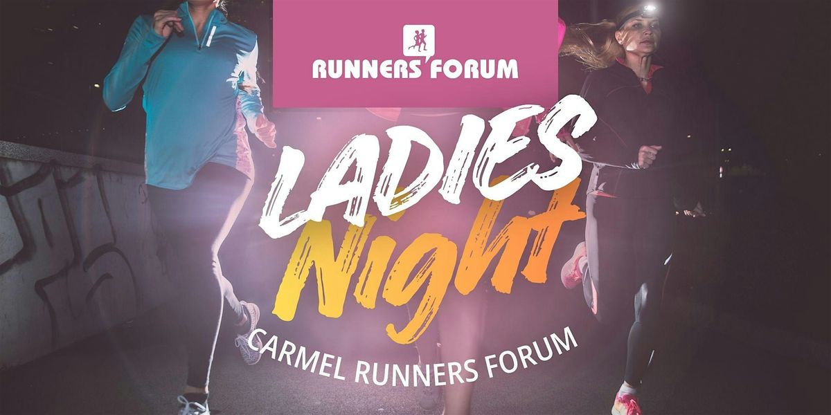 Ladies Night @ Carmel Runners Forum