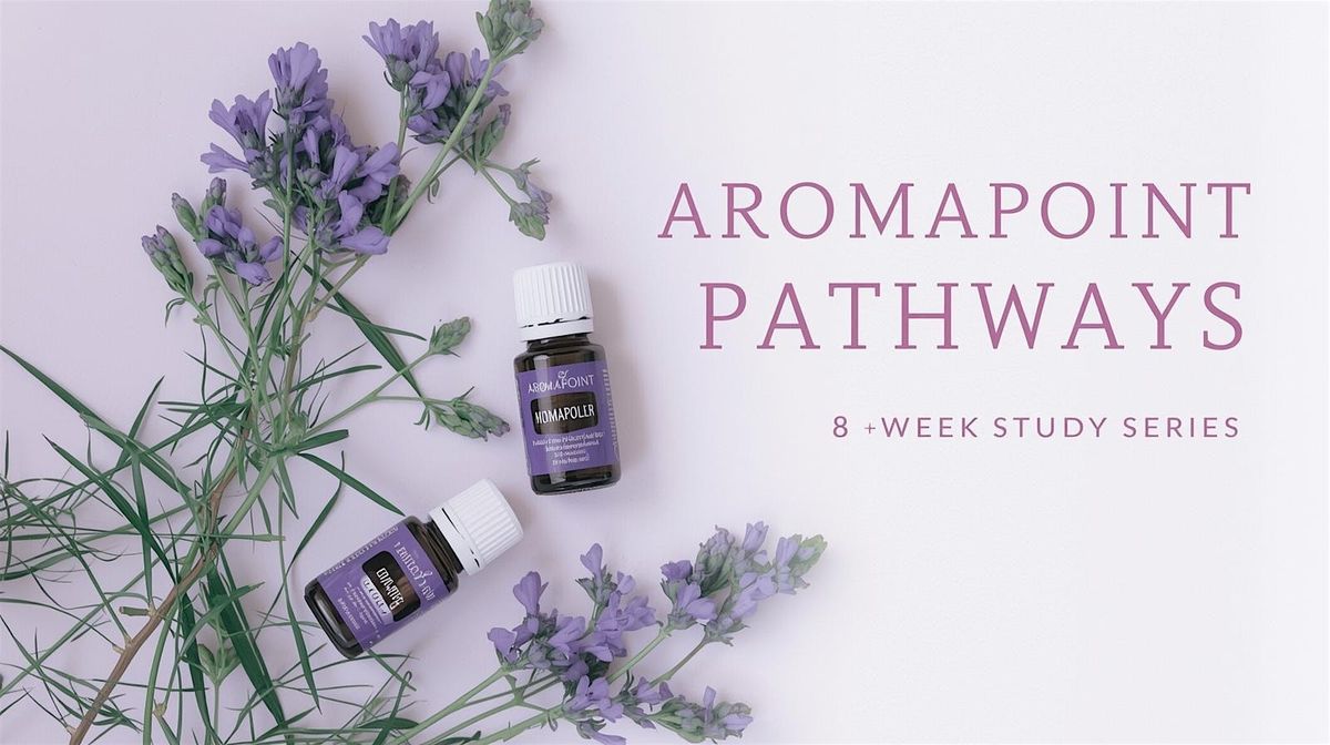 Aromapoint Pathways: 8-Week Study Series