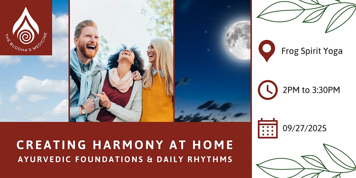 Creating Harmony at Home: Ayurvedic Foundations & Daily Rhythms