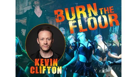 Burn the Floor with Kevin Clifton
