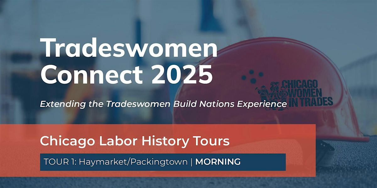 Chicago Labor History Tour: Haymarket \/ Packingtown 8:30 a.m.-12:15 p.m.