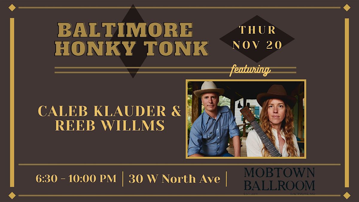 Baltimore Honky Tonk feat: Caleb Klauder & Reeb Willms