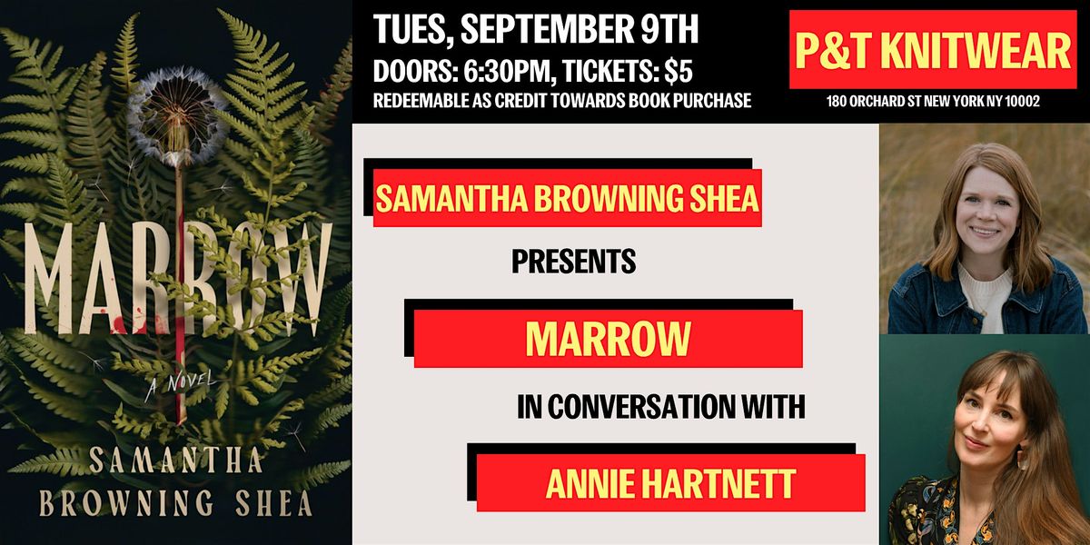 Samantha Browning Shea presents Marrow, featuring Annie Hartnett