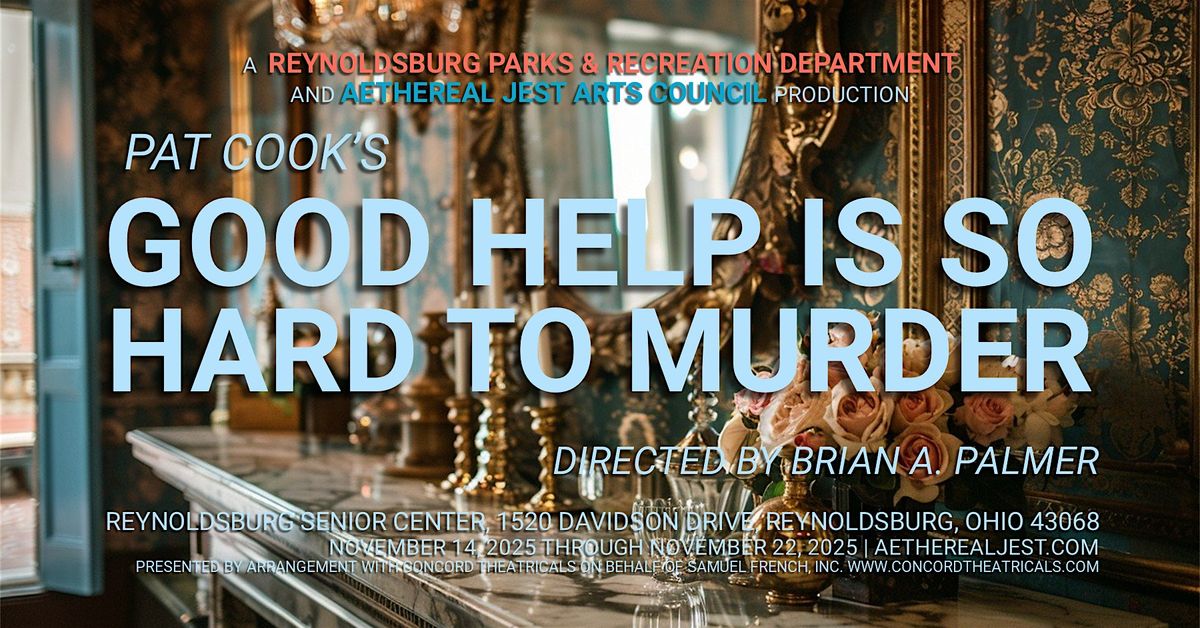 Good Help Is So Hard to M**der