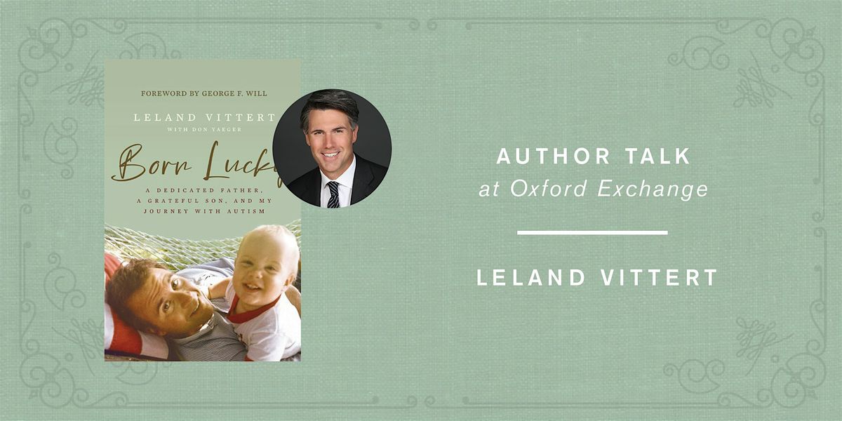 Leland Vittert | BORN LUCKY w\/ Ryan Gorman