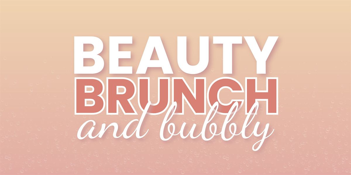 Beauty, Brunch & Bubbly