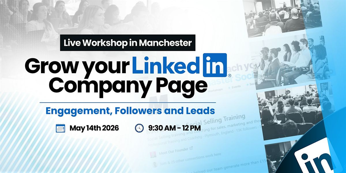Grow Your LinkedIn Company Page - Live In Manchester